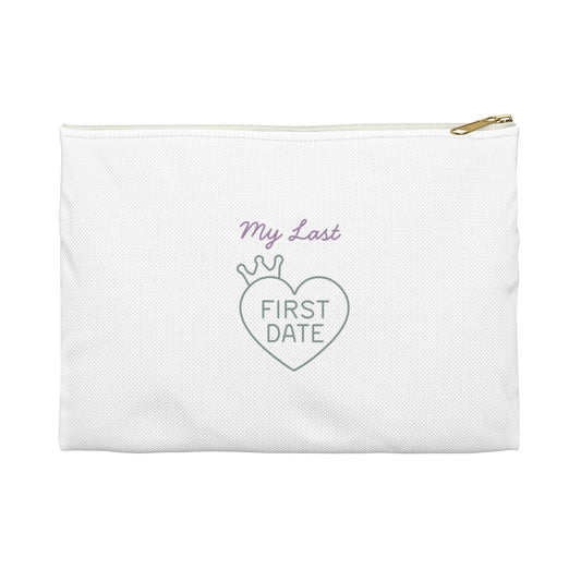 My Last First Date Accessory Pouch, Cute Makeup Bag, Gift for Her, Funny Date Night Accessory, Love Keepsake Pouch, Travel Organizer